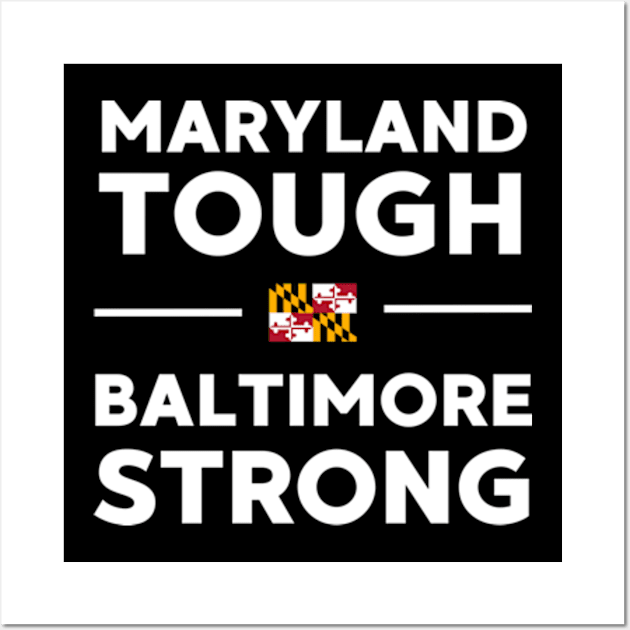 Maryland Tough baltimore Strong Wall Art by AJIHAKEHA